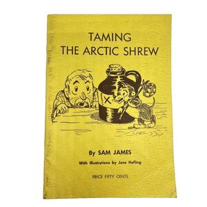 Taming the Arctic Shrew: A‎ Northland Poem by Sam James Vintage 1953 Ephemera
